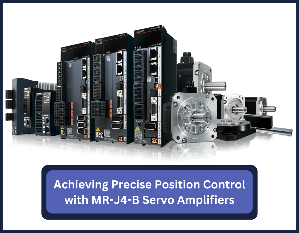 Achieving Precise Position Control with MR-J4-B Servo Amplifiers