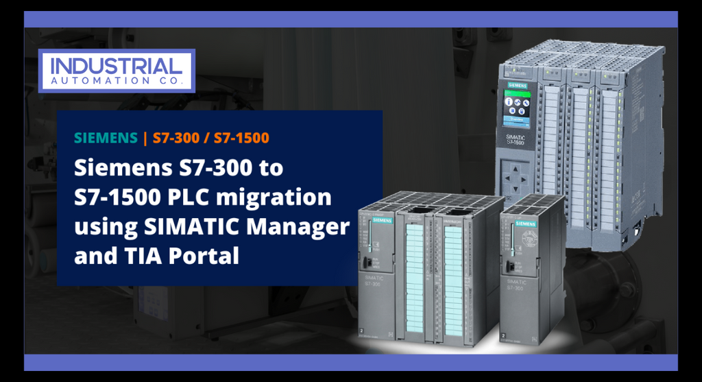Migrating from Siemens S7-300 to S7-1500 ensures your operations stay competitive with faster performance, modern connectivity, and scalability.