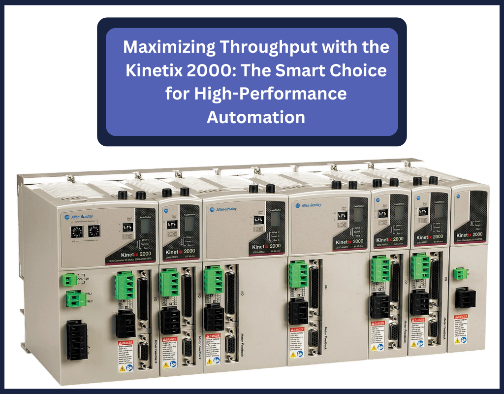 Maximizing Throughput with the Kinetix 2000: The Smart Choice for High-Performance Automation