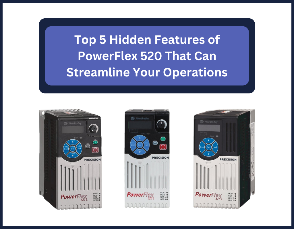 Top 5 Hidden Features of PowerFlex 520 That Can Streamline Your Operations