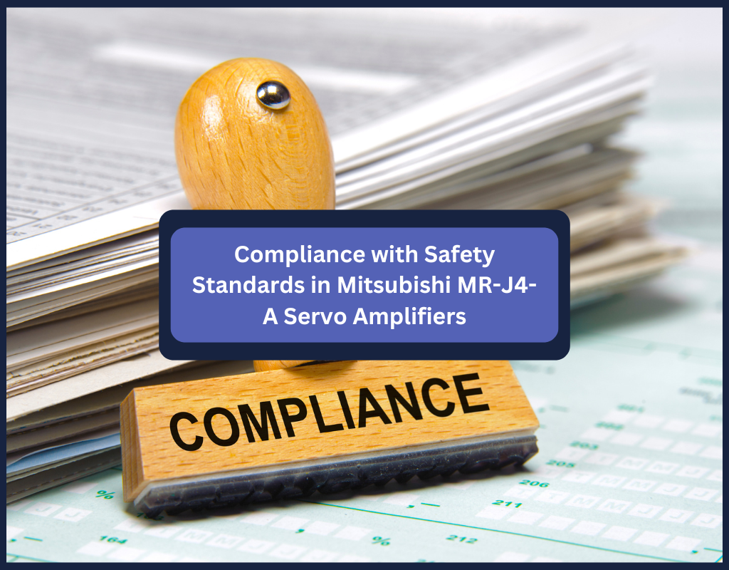 Compliance with Safety Standards in Mitsubishi MR-J4-A Servo Amplifiers