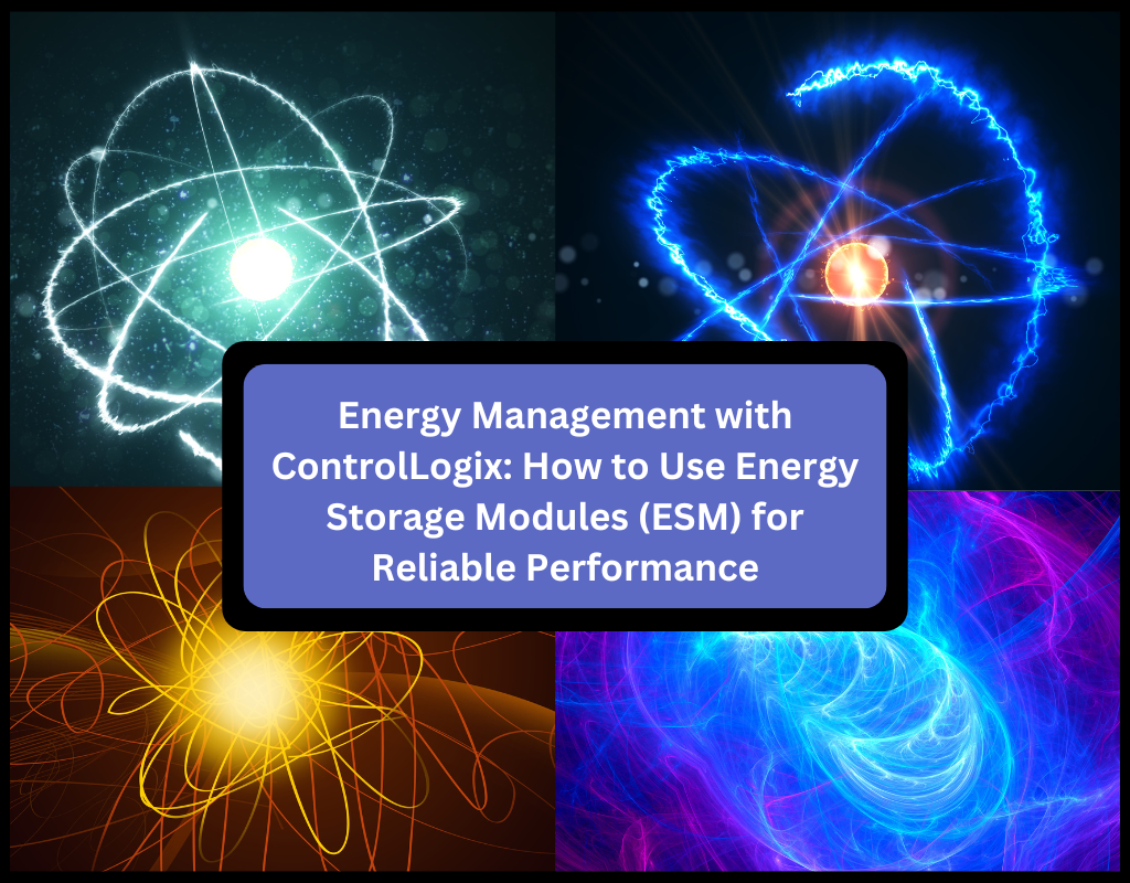 Energy Management with ControlLogix: How to Use Energy Storage Modules (ESM) for Reliable Performance