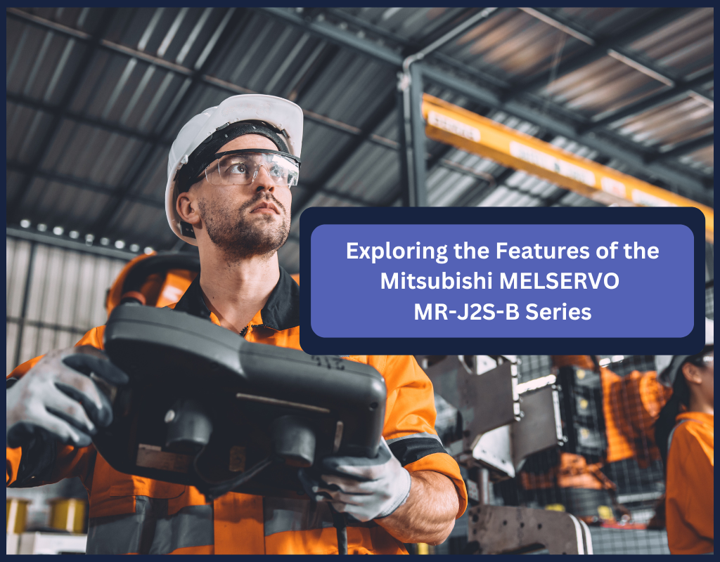 Exploring the Features of the Mitsubishi MELSERVO  MR-J2S-B Series