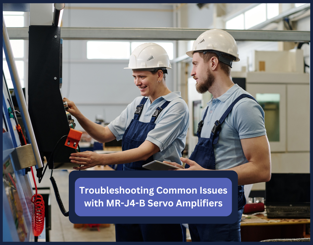 Troubleshooting Common Issues with MR-J4-B Servo Amplifiers