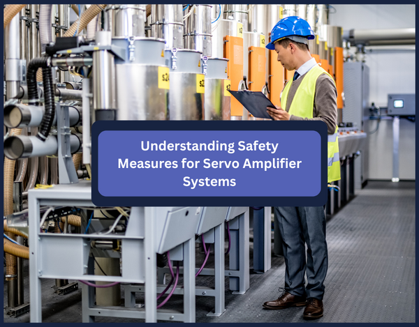 Understanding Safety Measures for Servo Amplifier Systems