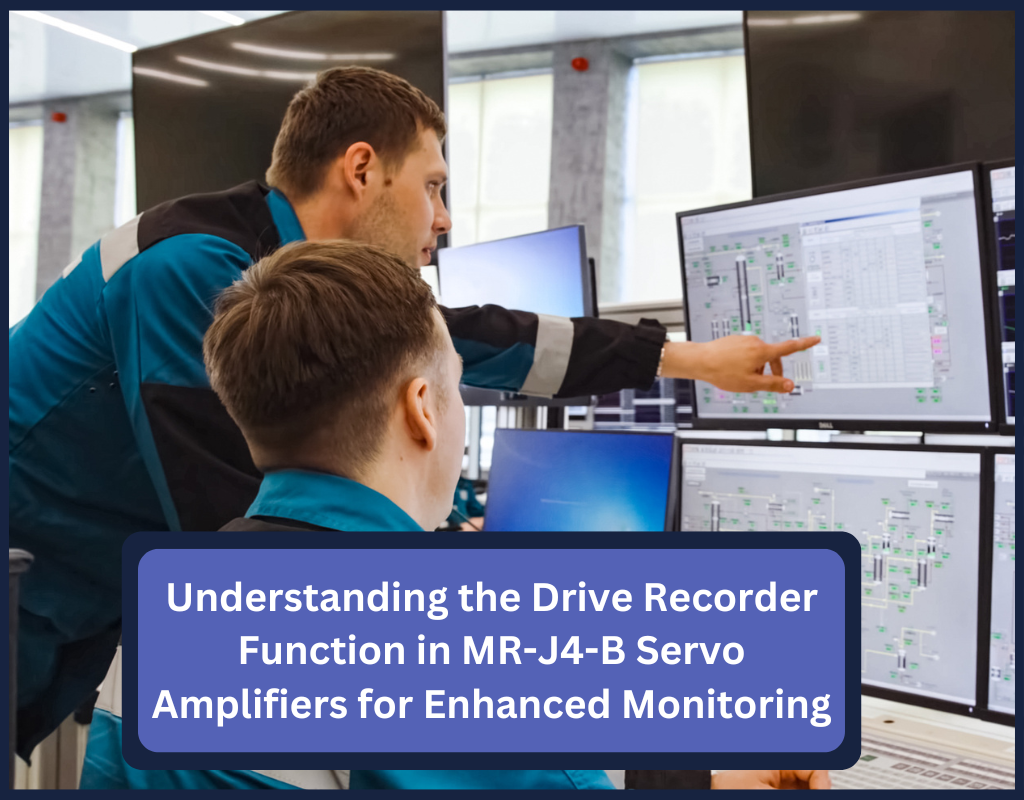 Understanding the Drive Recorder Function in MR-J4-B Servo Amplifiers for Enhanced Monitoring