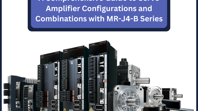 A Comprehensive Guide to Servo Amplifier Configurations and Combinations with MR-J4-B Series