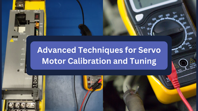 Advanced Techniques for Servo Motor Calibration and Tuning