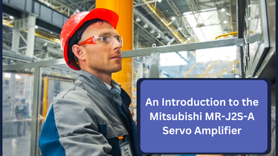 An Introduction to the Mitsubishi MR-J2S-A Servo Amplifier