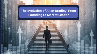 The Evolution of Allen Bradley: From Founding to Market Leader