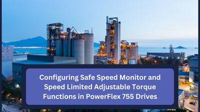 Configuring Safe Speed Monitor and Speed Limited Adjustable Torque Functions in PowerFlex 755 Drives
