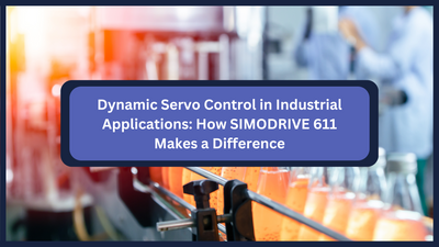 Dynamic Servo Control in Industrial Applications: How SIMODRIVE 611 Makes a Difference