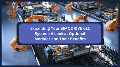Expanding Your SIMODRIVE 611 System: A Look at Optional Modules and Their Benefits