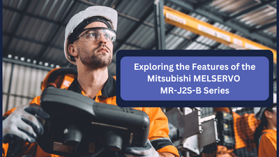Exploring the Features of the Mitsubishi MELSERVO MR-J2S-B Series