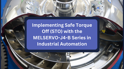 Implementing Safe Torque Off (STO) with the MELSERVO-J4-B Series in Industrial Automation