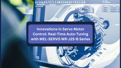 Innovations in Servo Motor Control: Real-Time Auto-Tuning with MEL-SERVO MR-J2S-B Series