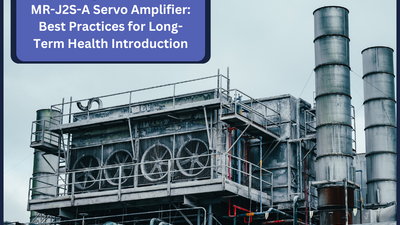 Maintaining Your Mitsubishi MR-J2S-A Servo Amplifier: Best Practices for Long-Term Health Introduction