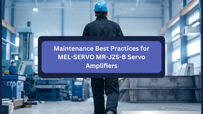 Maintenance Best Practices for MEL-SERVO MR-J2S-B Servo Amplifiers