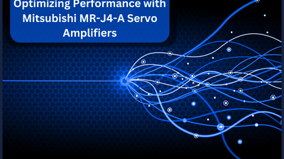 Optimizing Performance with Mitsubishi MR-J4-A Servo Amplifiers