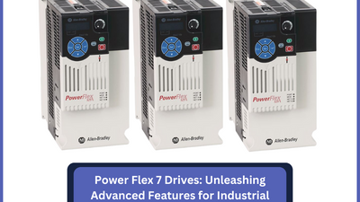 PowerFlex 7 Drives: Unleashing Advanced Features for Industrial Excellence