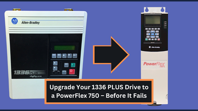 How to Replace Your 1336 PLUS Drive with a PowerFlex 750 (Allen-Bradley Upgrade Guide)