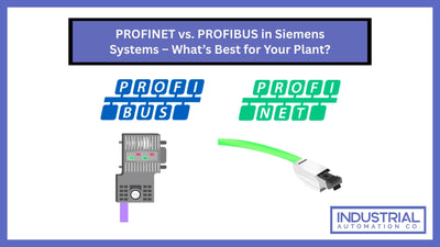 PROFINET vs. PROFIBUS in Siemens Systems – What’s Best for Your Plant?
