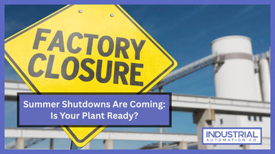 Summer Shutdowns Are Coming: Is Your Plant Ready?
