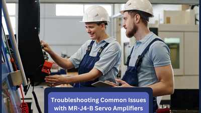 Troubleshooting Common Issues with MR-J4-B Servo Amplifiers