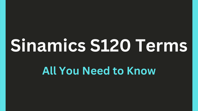 Decoding the Sinamics S120 AC Drive: A Comprehensive List of Abbreviations